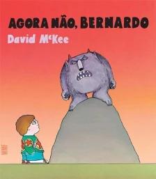 Agora não, Bernardo