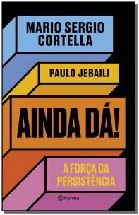Ainda dá!