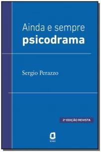 Ainda e sempre psicodrama