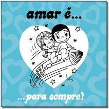 Amar é... Para sempre
