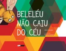 Beleléu não caiu do céu
