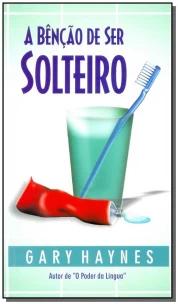 Bencao De Ser Solteiro, A