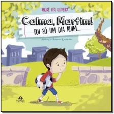 Calma, Martim!