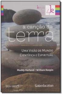 a Canção Da Terra - Uma Visão De Mundo Científica e Espiritual