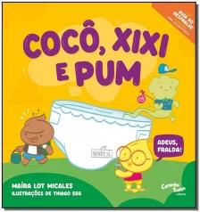 Cocô, Xixi e Pum!