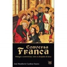 Conversa Franca: Dialogos e Controversias Entre os Discipulos de Jesus