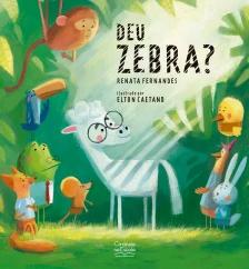 Deu zebra?