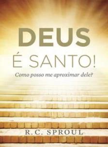 Deus é Santo!