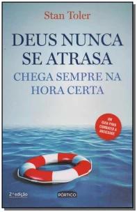Deus nunca se atrasa