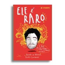 Ele é raro