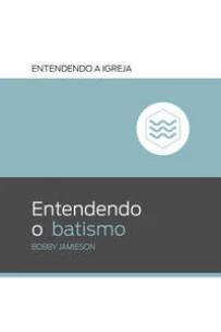 Entendendo o Batismo