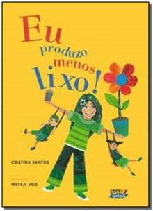 Eu produzo menos lixo!