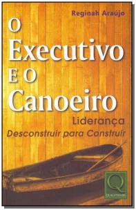 Executivo e o Canoeiro, O
