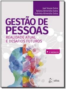 Gestão de pessoas - realidade atual e desafios futuros