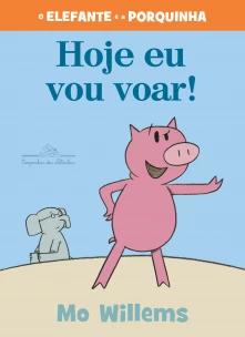 Hoje eu vou voar!