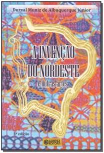 A invenção do nordeste e outras artes