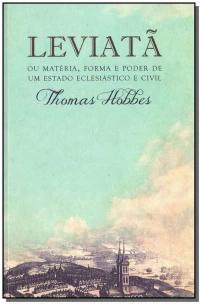 Leviatã, ou Matéria, forma e poder de um estado eclesiástico e civil