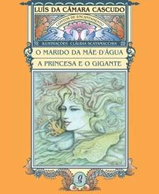 O marido da mãe d água e a princesa e o gigante