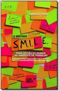 o Método S. M. I. L. E.xpara Gestão Do Humor No Ambiente De Trabalho. Um Guia Prático Para Humanizaç