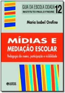 Midias e Mediacao Escolar