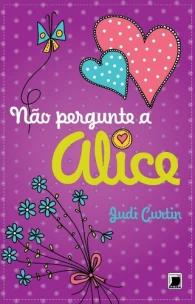 Não pergunte a Alice (Vol. 3)