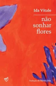 Não Sonhar Flores