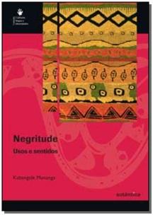 Negritude - Usos e sentidos