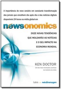 Newsonomics - Doze Novas Tendências Que Moldarão As Notícias e o Seu Impacto Na Economia Mundial.