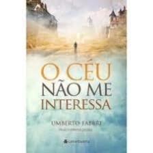 O Céu Não Me Interessa