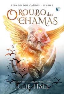O roubo das chamas (Legado dos Caídos Livro 1)