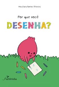 Por Que Você Desenha?