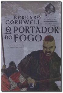 O portador do fogo (Vol. 10 Crônicas Saxônicas)