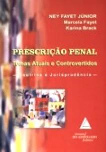 Prescrição Penal - Vol. 01 - Temas Atuais e Controvertidos - Doutrina e Jurisprudência - 01Ed/07