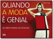 Quando a moda é genial