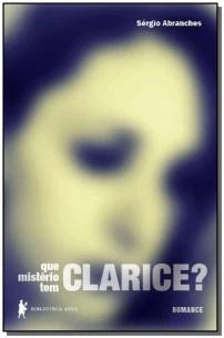Que mistério tem Clarice?