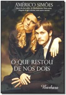Que Restou de Nós Dois, O