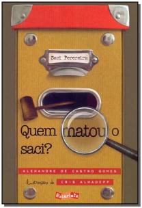 Quem matou o saci?