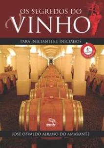 Os Segredos Do Vinho Para Iniciantes e Iniciados - Para Iniciantes e Iniciados