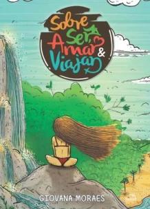 Sobre Ser, Amar e Viajar