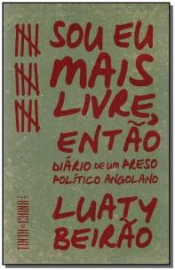 Sou eu mais livre, então