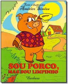 Sou Porco, Mas Sou Limpinho