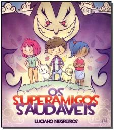 Superamigos Saudaveis, Os