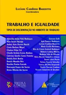 Trabalho e Igualdade - Tipos de Discriminação no Ambiente de Trabalho - 01Ed/12