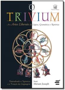 O Trivium - Artes Liberais