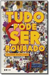 Tudo pode ser roubado