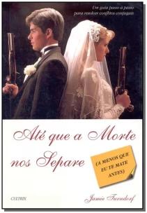 Até Que a Morte nos Separe