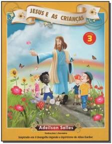 Jesus e as Criancas - Vol.03
