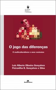 O jogo das diferenças - O multiculturalismo e seus contextos