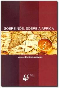 Sobre Nós, Sobre a África