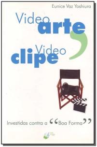 Video Arte / Video Clipe